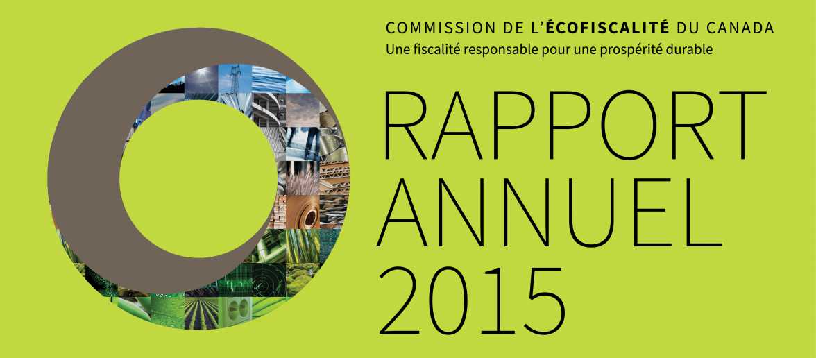 Rapport annuel 2015 - Commission de l'écofisaclité du Canada
