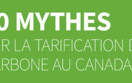 10 mythes sur la tarification du carbone au Canada